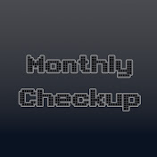 Monthly Checkup