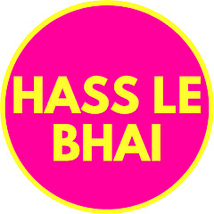 Hass Le Bhai