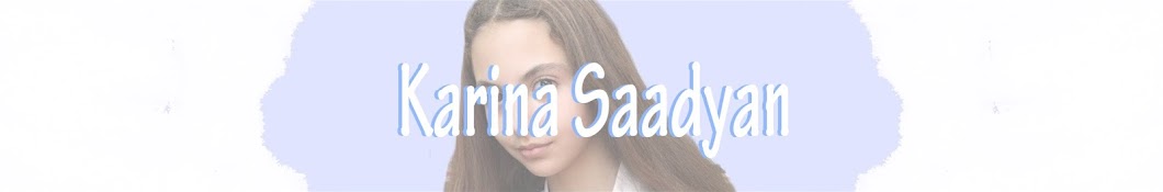 Karina Saadyan YouTube kanalı avatarı
