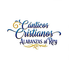 canticos cristianos - alabanzas al rey