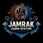 Jamrak Audio System