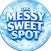 The Messy Sweet Spot
