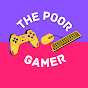 The Poor Gamer