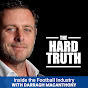 Hard Truth Football Podcast w/ Darragh MacAnthony