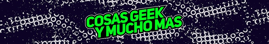 Cosas Geek y Mucho Mas YouTube channel avatar