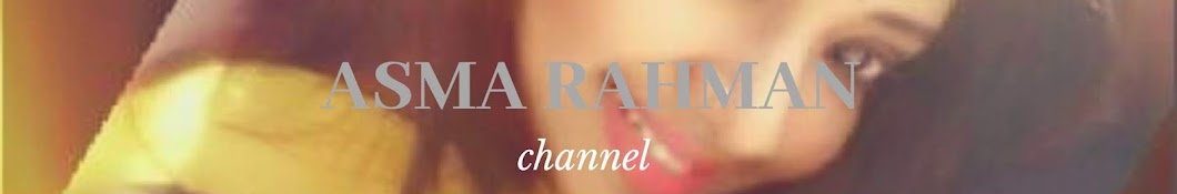 Asma Rahman YouTube channel avatar
