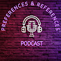 Preferences and References (Pref & Ref) Podcast logo