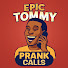 reUNGGFfPhU-channel-avatar-Epic Tommy Prank Calls