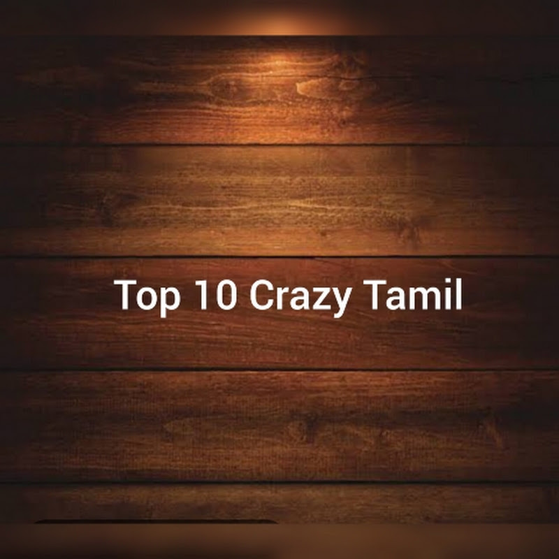 Top 10 Crazy Tamil