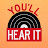 You'll Hear It