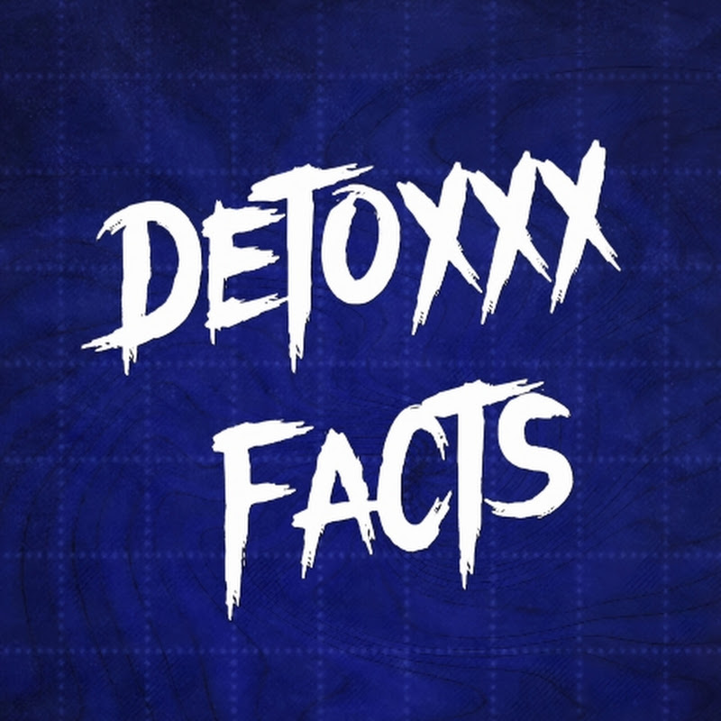 Detoxxx Facts