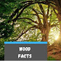 wood Fact