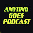 InAd4vUeaOk-channel-avatar-ANYTING GOES PODCAST