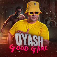OYASH GOOD GAME