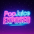 WQX2xDpgTqE-channel-avatar-PopJuice Exposed