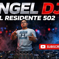 Angel Dj El Recidente 502