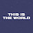This Is World