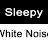  Sleepy White Noise