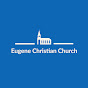 Eugene Christian Church - @eugenechristianchurch7682 - Youtube