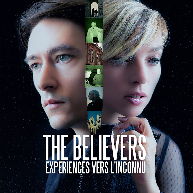 The Believers : Expériences vers l'inconnu