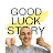 GOOD LUCK STORY