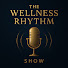 hNDum-Gmeqw-channel-avatar-The Wellness Rhythm Show