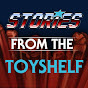 Stories From The Toyshelf