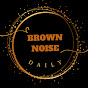 Brown Noise Daily