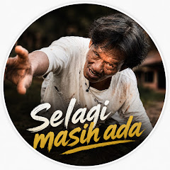 Selagi Masih Ada