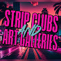 Strip Clubs and Art Galleries