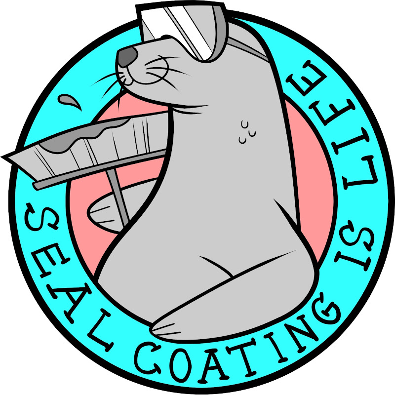 SEALCOATING IS LIFE