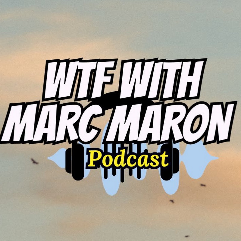 WTF with Marc Maron