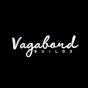 Vagabond Builds