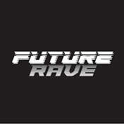 Future Rave
