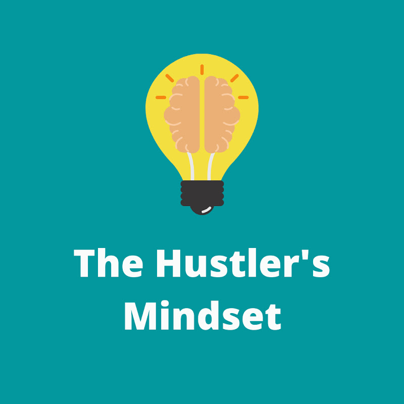 The Hustler's Mindset