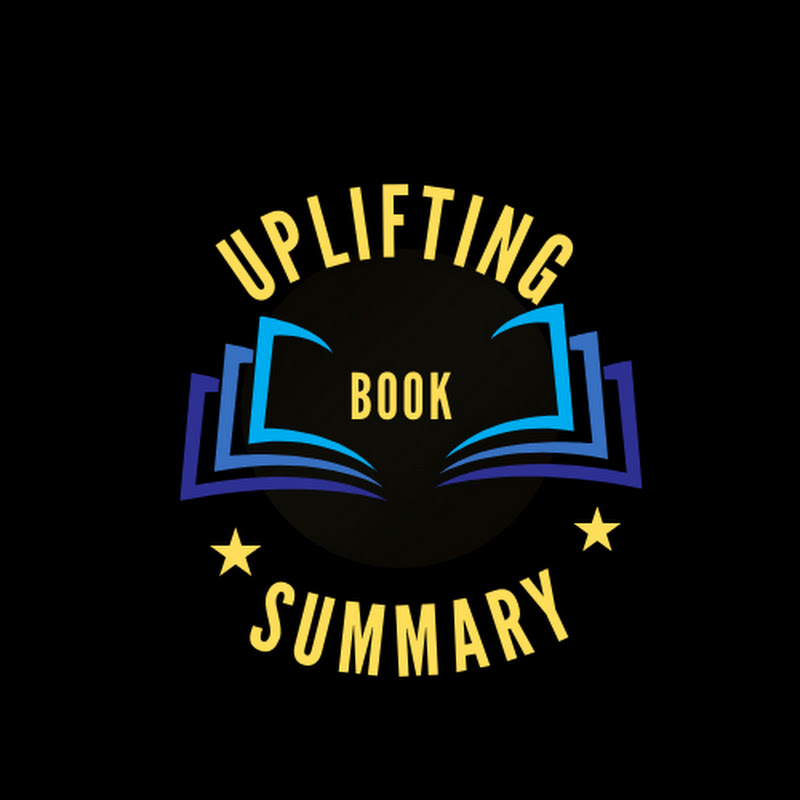 Uplifting Book Summary