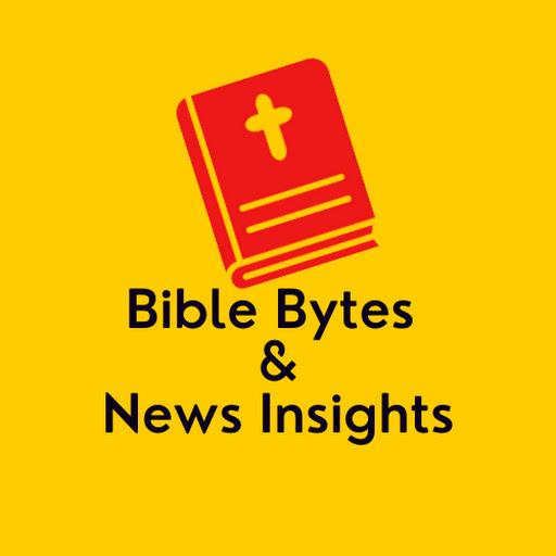Bible Bytes & News Insights