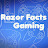 RAZOR Facts and Gaming
