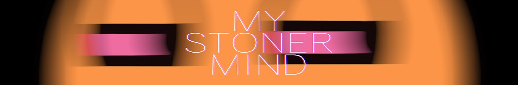 My Stoner Mind YouTube kanalı avatarı
