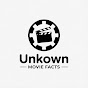 Unknown Movie Facts
