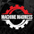 Machine Madness