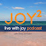 Cj4TBMV52ls-channel-avatar-JOY² Live With Joy Podcast