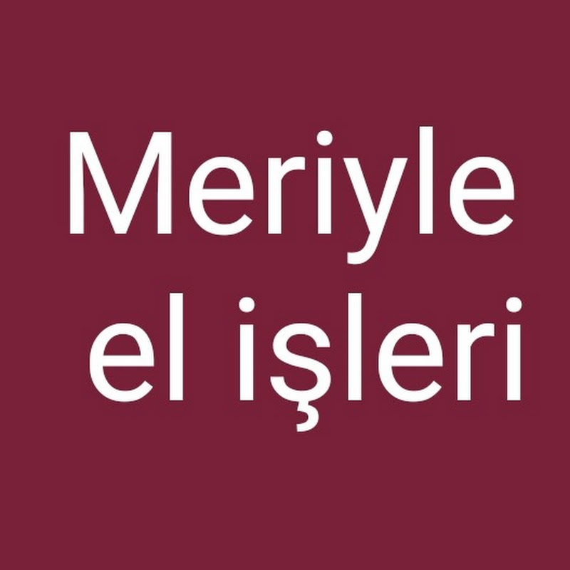 Meriyle el işleri