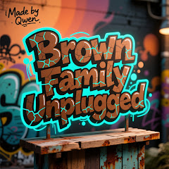 Brown Family Unplugged  channel thumbnail