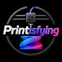 Printisfying