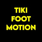 Tiki Foot Motion