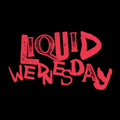 Liquid Wednesday