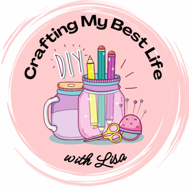 Crafting My Best Life with Lisa