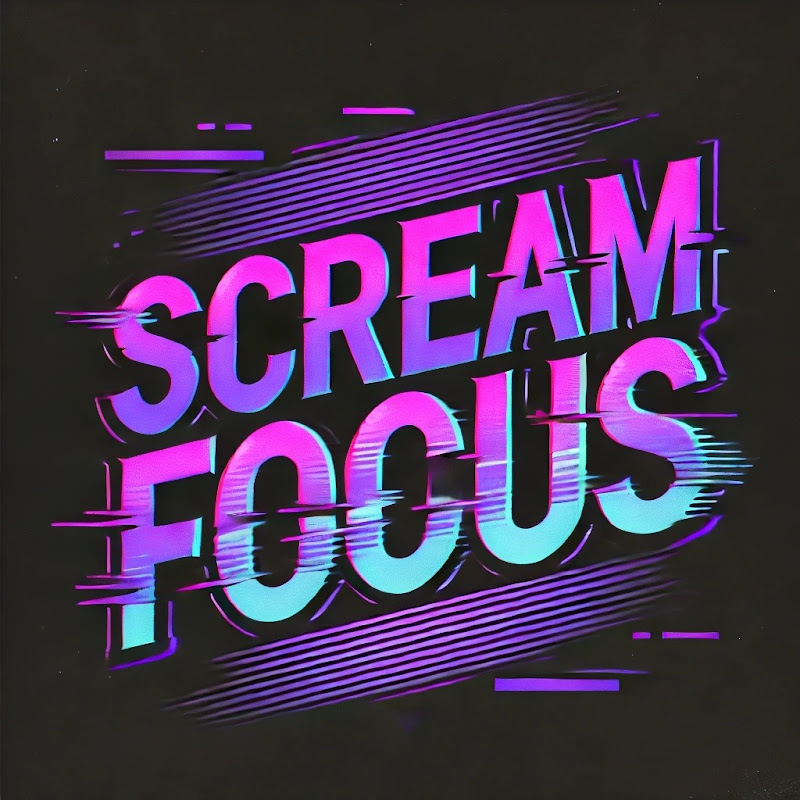 Scream Focus