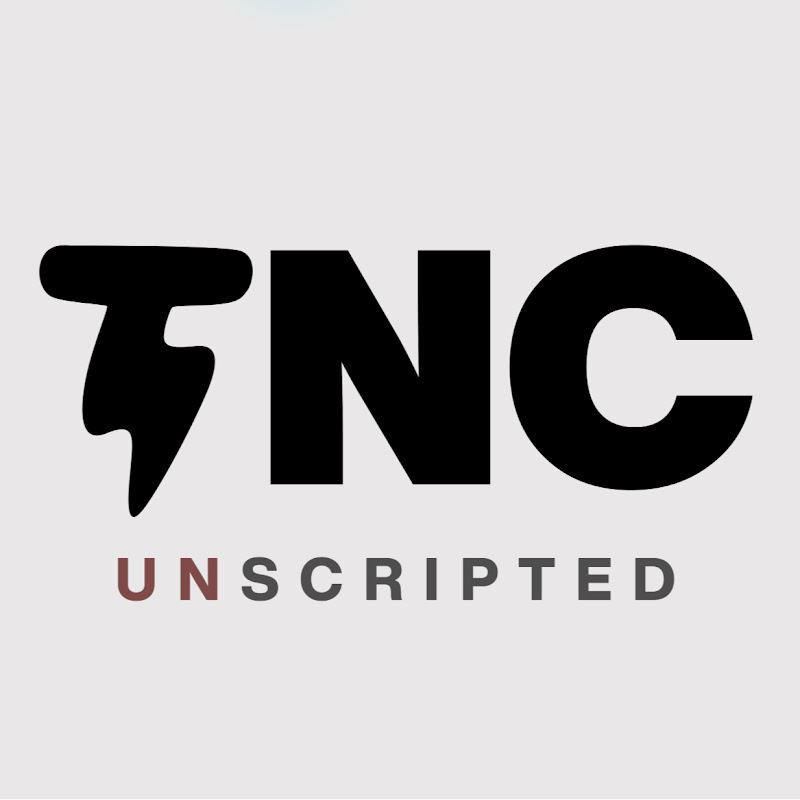 TNC Unscripted
